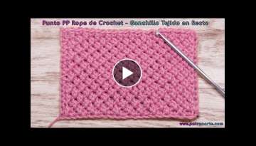 Cómo Tejer el Punto PP Rope de Crochet - Ganchillo en Recto