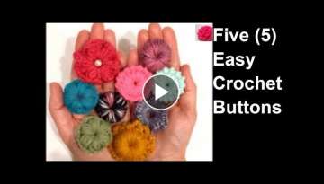Five Easy Crochet Puffy Buttons Tutorial