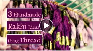 3 Handmade Rakhi Ideas