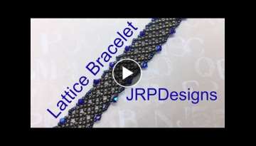 Lattice Bracelet Beading Tutorial