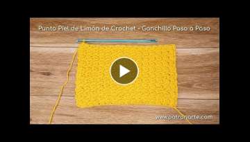 Punto Piel de Limón de Crochet - Ganchillo Paso a Paso | Aumentos y Disminuciones incluidos