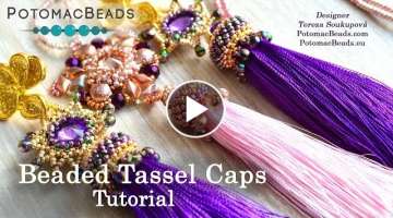Beaded Tassel Cap - Seed Beading Tutorial by PotomacBeads