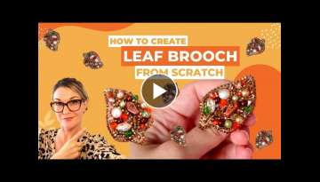 How To Create Leaf Brooch | Hand Embroidery Tutorials For Beginners | Jewellery Making With Cryst...
