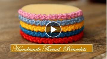 How To Make Thread Bracelet At Home